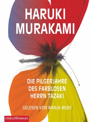 cover image of Die Pilgerjahre des farblosen Herrn Tazaki